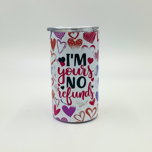 Mama T's - "I'm Yours, No Refunds" Tumbler